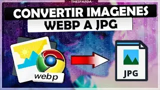 Como Convertir Imagenes WEBP a JPG o PNG sin Descargar Nada