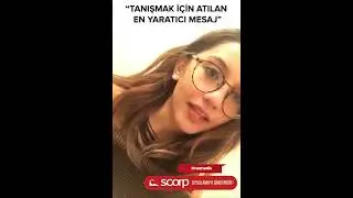 SCORP TANIŞMAK İÇİN ATILAN EN YARATICI MESAJ