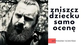 Brak pewności siebie i niska samoocena dziecka