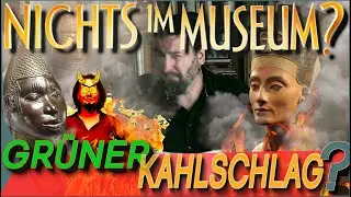 Grüner Wahn in Museen!? Bald ALLES weg?