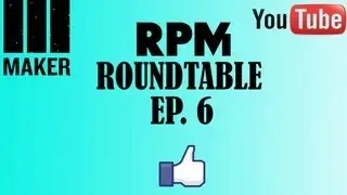 RPM ROUNDTABLE Ep. 6
