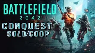 Conquest Solo/Coop | Battlefield 2042 [No Commentary]