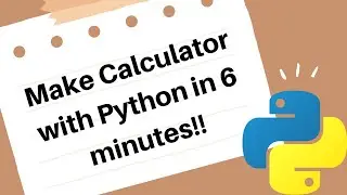 How to make  a Calculator using Python in 6 minutes!! No previous experience required!!