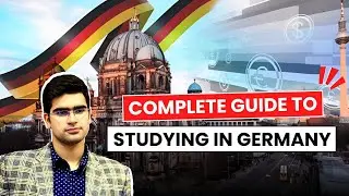 Complete Guide to Studying in Germany | Process, Timeline & Tips | Study in Germany