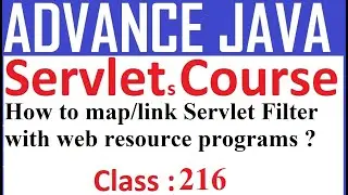 216 Linking / mapping Servlet Filter with our Servlet web resource programs | Java Servlet Tutorial