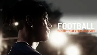 FootballThe Gift that keeps on giving