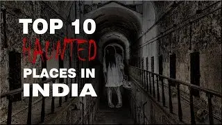 Top 10 haunted places in India - paranormal activities