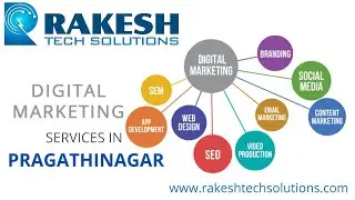 Best Digital Marketing services in Pragathi Nagar, Hyderabad | Rakesh Tech Solutions | SEO services