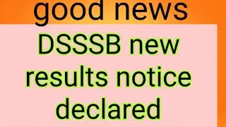 DSSSB new results notice declared......October 6, 2021