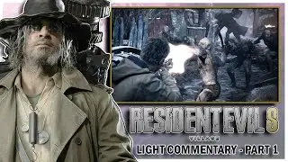 Resident Evil Village Gameplay - Part 1 | Light Commentary Playthrough