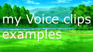 my voice clips examples (description)