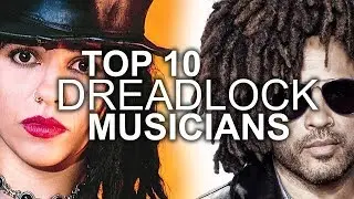 Musicians With Dreadlocks TOP 10 | The Ultimate Guide - 2020