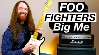 Big Me by Foo Fighters - Guitar Lesson & Tutorial