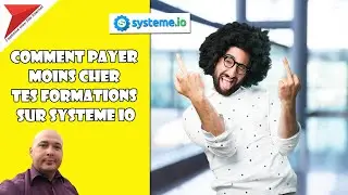 Comment payer moins cher tes formations sur Systeme io