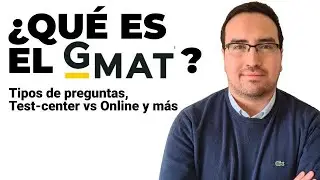 ¿Qué es el GMAT?, Estructura, Online vs Test-center | GMAT 1 de 3 | Seba Cisterna