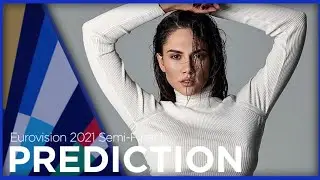 🇳🇱 Eurovision 2021: Semi-Final 1 - Prediction (Before The Rehearsals)