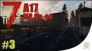 7D2D A17: MP Co-op #3 - First Group Horde!