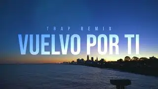 Orta Garcia - VUELVO POR TI (Trap Remix)