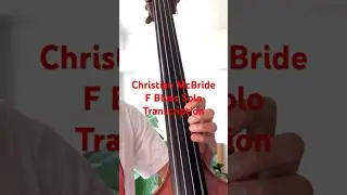 クリスチャンマクブライドのFブルースのソロ Mcthing - Christian McBride(F Blues Solo Transcription) #bass #music #jazz