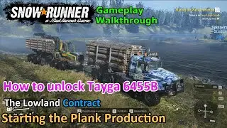 SnowRunner How to unlock Tayga 6455B | SnowRunner - Starting the Plank Production | Maine, USA