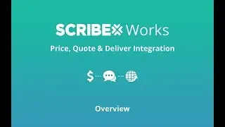 Scribe Works Overview