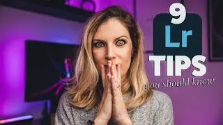 9 LIGHTROOM TIPS you SHOULD KNOW
