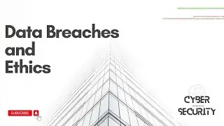 Data Breaches and Ethics in Information Security