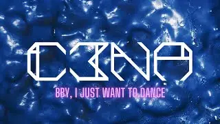 C3NA - Bby, I just want to dance (Visualizer)