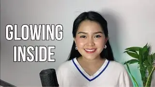 GLOWING INSIDE | Cover by Vanessa Dulay