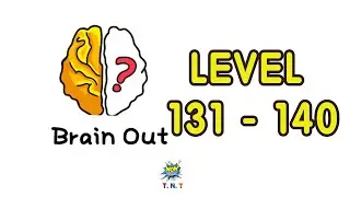 Brain out - can you pass it walkthrough level 131 - level 140 - with answer - brain game