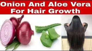 Onion and Aloe Vera for Hair || Get Long Strong and Healthy Hair In 1 Month