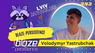 Lviv JavaClub [Event 342] Blaze Persistence by Volodymyr Yastrubchak