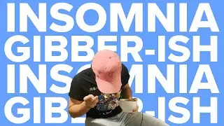 Insomnia | Gibberish
