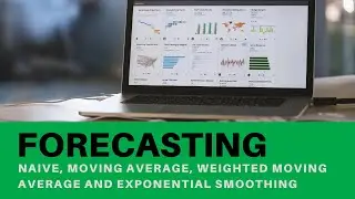 Forecasting - Naive, Moving Average and Weighted Moving Average