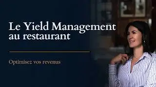 Yield Management for restaurants: optimize your revenue and stop turning away customers