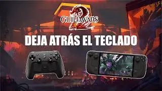 GUILD WARS 2 WITH CONTROLLER? Guide for Steam Controller y Steam Deck