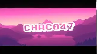 Intro para Chac047 V2:v Hago diseños gratis [LinckDroiide]
