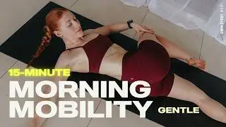 15 Min. Morning Routine to Mobilise Hips & Spine | No Equipment, Follow Along | Start Your Day Right