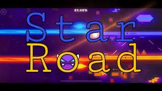 “Star Road” By Nicki1202 | Weekly Demon #50 | Geometry Dash