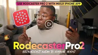 How To Use the Rodecaster Pro 2 with Mixlr on iPhone