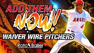Pitchers Fantasy Baseball Waiver Wire Pickups - Week 14 (2023)