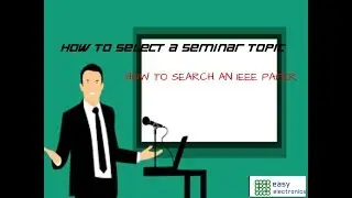 How to Select a Seminar Topic|Tips to search in IEEE
