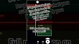 if i produced piano type trap beats in fl studio mobile.