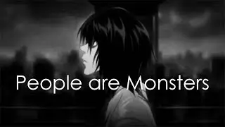 There are many types of Monsters in this world - L's Words