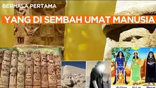 BERHALA PERTAMA YANG DI SEMBAH UMAT MANUSIA