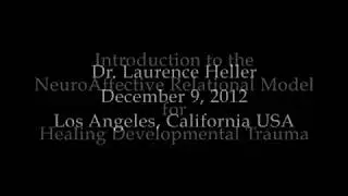 Dr  Laurence Heller Introduces the NARM Approach to Healing Developmental Trauma