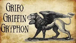 Bestiary Ep. 37 - Griffin, Hippogriff, Gryphus (Egyptian, Persian, Greek mythology)