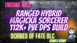 ESO Endgame Ranged Hybrid Magicka Sorcerer 112k+ PVE DPS Build Scribes of Fate DLC
