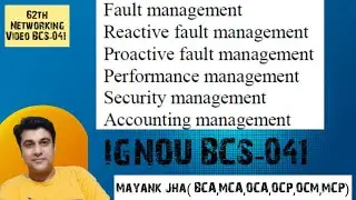 Network Management ; Fault Management | Performance Management | Performance Management| BCS 41