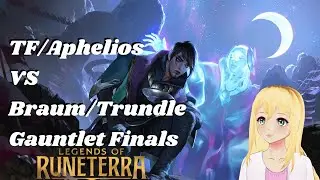 Twisted Fate/Aphelios vs Braum/Trundle Scargrounds - Gauntlet Final Match - Legends of Runeterra